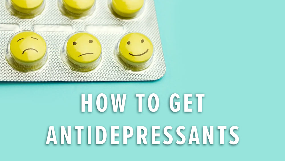 How To Get Antidepressants